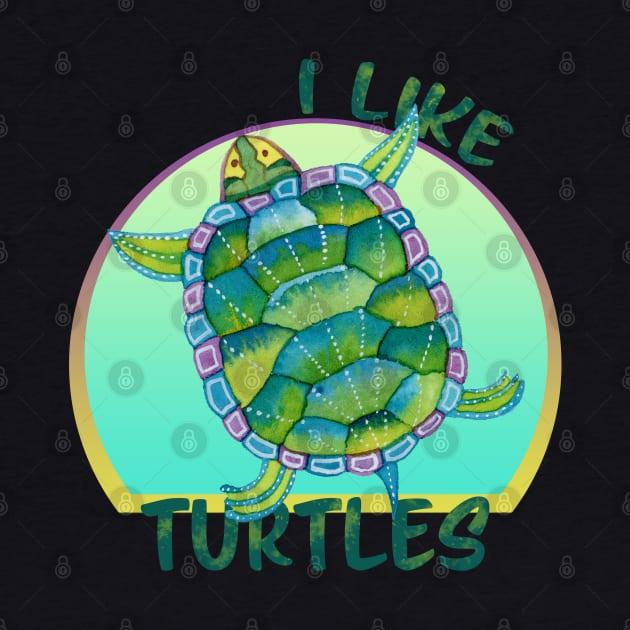 I Like Turtles - Turtle and animal lover by andreeadumez